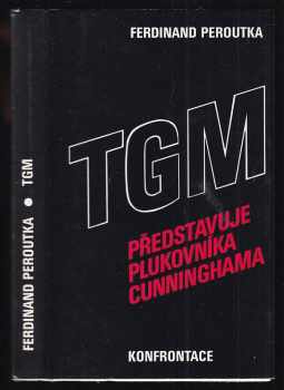 Ferdinand Peroutka: TGM představuje plukovníka Cunninghama