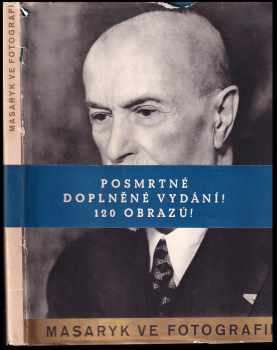 TGM - T. G. Masaryk: posmrtné doplněné vydání! 120 obrazů