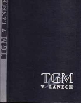 Stanislav Jandík: TGM v Lánech