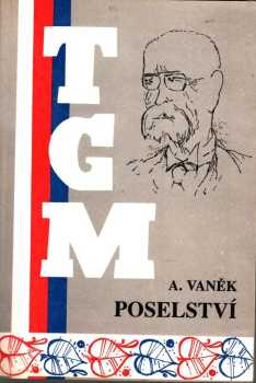 Antonín Vaněk: TGM - Poselství