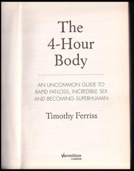 Timothy Ferriss: The 4-Hour Body