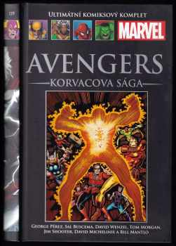 The Avengers - Korvacova sága : Ultimátní komiksový komplet 119 - George Pérez, Sal Buscema, David Wenzel (2016, Hachette Fascicoli) - ID: 755543