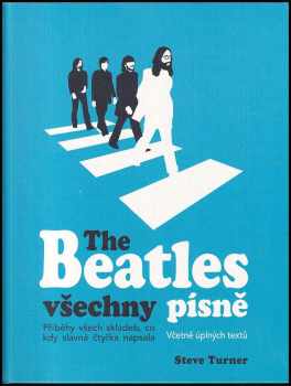 Steve Turner: The Beatles - všechny písně