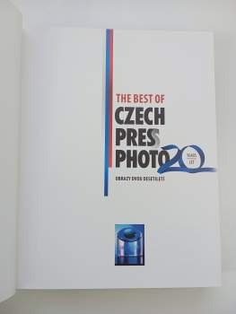 The best of Czech Press Photo : obrazy dvou desetiletí : 20 let = 20 years