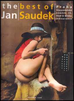 The best of Jan Saudek : Dům U bílého jednorožce, Praha, 2005 - Jan Saudek (2005, Saudek.com) - ID: 675390
