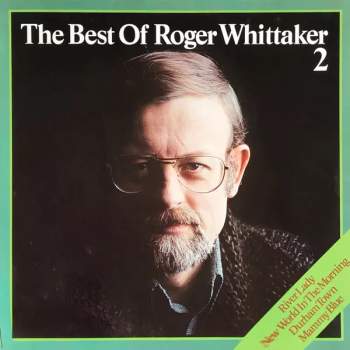 Roger Whittaker: The Best Of Roger Whittaker 2