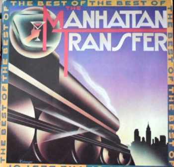 The Manhattan Transfer: The Best Of The Manhattan Transfer