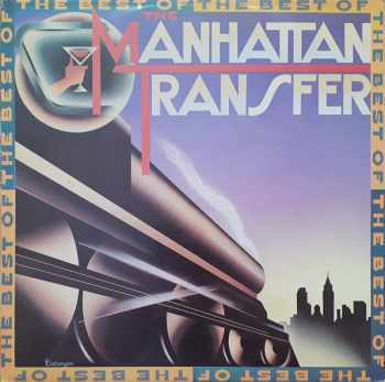 The Best Of The Manhattan Transfer - The Manhattan Transfer (1984, Supraphon) - ID: 3927484