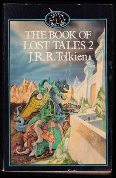 J. R. R Tolkien: The Book of Lost Tales 1 + 2
