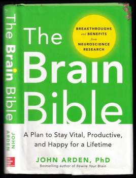 The Brain Bible - ow to Stay Vital, Productive, and Happy for a Lifetime