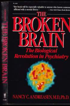 Nancy C Andreasen: The Broken Brain