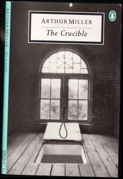 The Crucible, A Play in four Acts