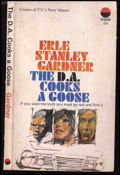 Erle Stanley Gardner: THE D.A. COOKS A GOOSE
