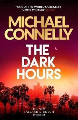 Michael Connelly: The Dark Hours