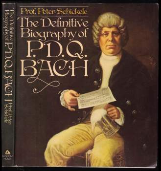 The Definitive Biography of P. D. Q. Bach, (1807-1742)?