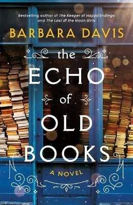 The Echo of Old Books: A Novel