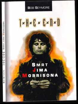 Bob Seymore: The end : smrt Jima Morrisona