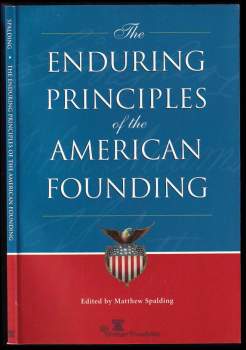 The Enduring Principles of the American Founding