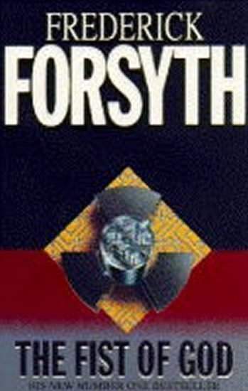 Frederick Forsyth: The Fist of God