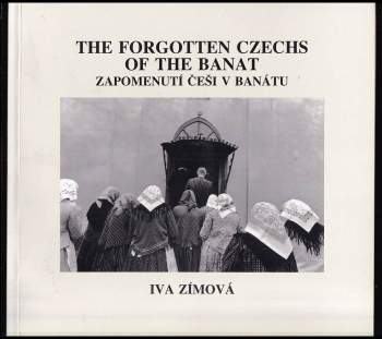 The forgotten Czechs of the Banat