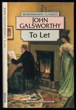 John Galsworthy: The Forsyte Saga 1 - 3 - The Man of Property + In Chancery + To Let