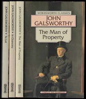 John Galsworthy: The Forsyte Saga 1 - 3 - The Man of Property + In Chancery + To Let