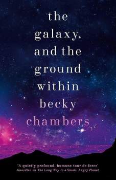 The Galaxy, and the Ground Within : Wayfarers 4