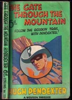 Hugh Pendexter: The Gate Through the Mountain