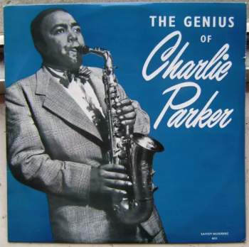 Charlie Parker: The Genius Of Charlie Parker