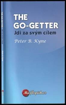 Peter B Kyne: The go-getter