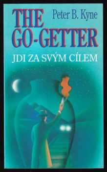 Peter B Kyne: The go-getter
