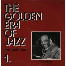 Count Basie Orchestra: The Golden Era Of Jazz 1. - Live And Rare