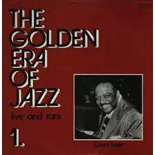 The Golden Era Of Jazz 1. - Live And Rare