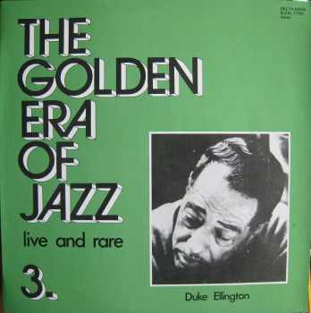 The Golden Era Of Jazz 3. - Live And Rare