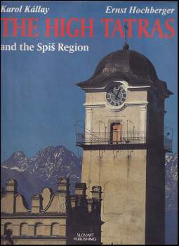 The High Tatras and the Spiš Region