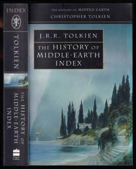 The History of Middle-Earth - Index by Christopher Tolkien