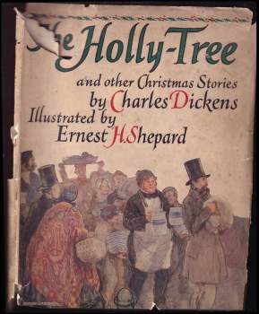 Charles Dickens: The Holly-Tree and other Christmas Stories