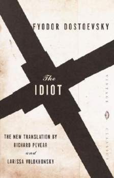 Fjodor Michajlovič Dostojevskij: The Idiot