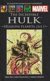 Greg Pak: The incredible Hulk - Hulkova planeta