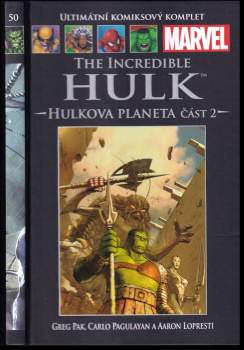 Greg Pak: The incredible Hulk - Hulkova planeta