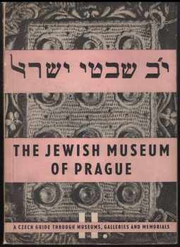 Hana Volavková: The Jewish Museum of Prague - A quide through collections