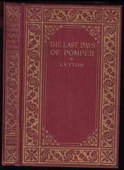 Lord Lytton: The Last Days of Pompeii
