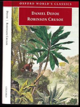 The Life and Strange Surprising Adventures of Robinson Crusoe, of York, Mariner (Oxford World's Classics)