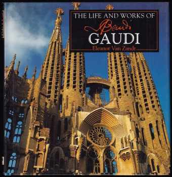 Eleanor Van Zandt: The Life and Works of Antoni Gaudi