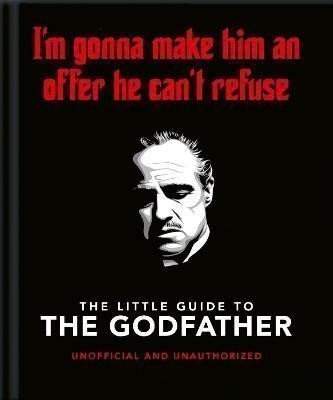 The Little Guide to The Godfather: I´m gonna make him an offer he can´t refuse