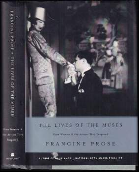 The Lives of the Muses, Nine Women & the Artists They Inspired