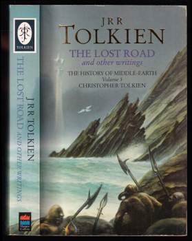 The Lost Road and Other Writings - The History of Middle-earth - Volume 5
