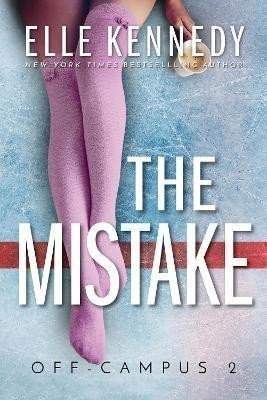 Elle Kennedy: The Mistake
