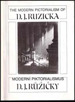 The modern pictorialism of D.J. Ruzicka