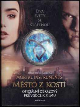 The mortal instruments: Město z kostí